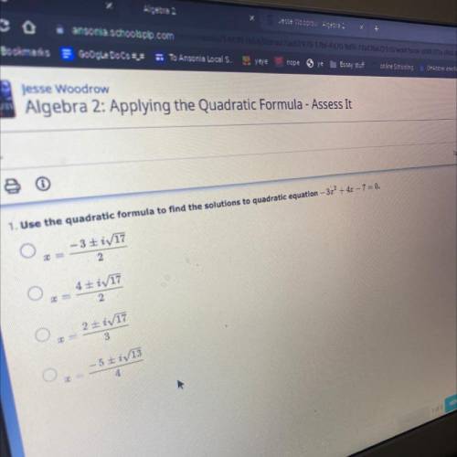 1. Use the quadratic formula to find the solutions to quadratic equation - 3x2+ 4a – 7 = 0