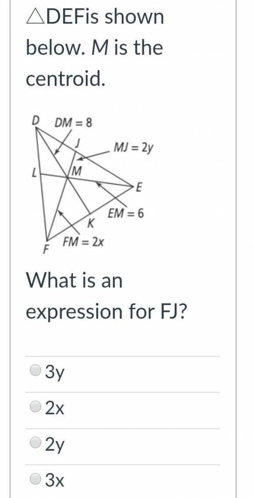 △DEFis shown below. M is the centroid.

Triangle DEFWhat is an expression for FJ?Group of answer c