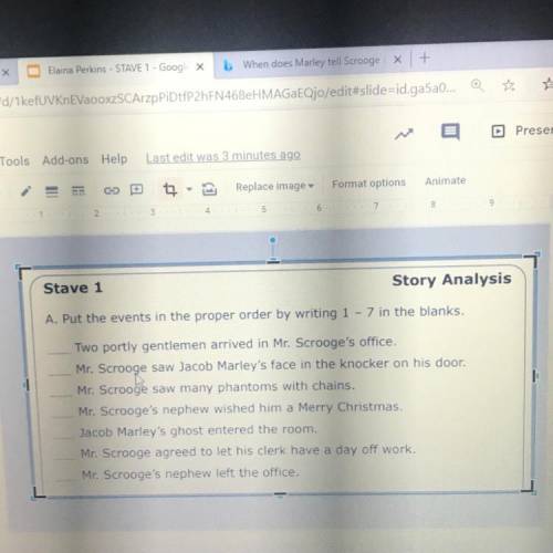 Stave 1
Story Analysis
A. Put the events in the proper order by writing 1 - 7 in the blanks.