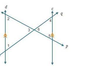 HELP

Line d is parallel to line c in the figure below.Parallel lines d and c are intersected by l