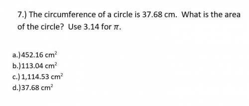 The circumefreence of a circle is 37.8. What is the area of the circle? Use 3.14 for pie