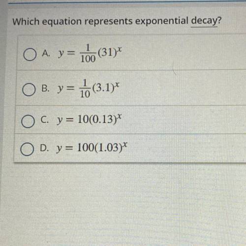 Which equation represents exponential decay? help pls