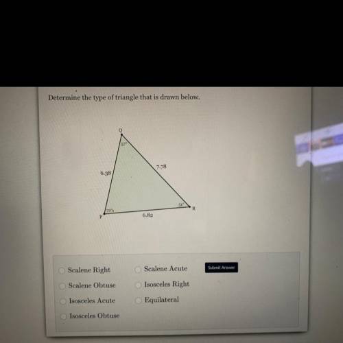 Pleasseeee help I'll give you brainlest answers Determine the type of triangle that is drawn below