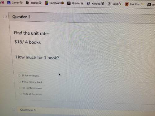 Find the unit rate: 
$18/4
How much for 1 book?