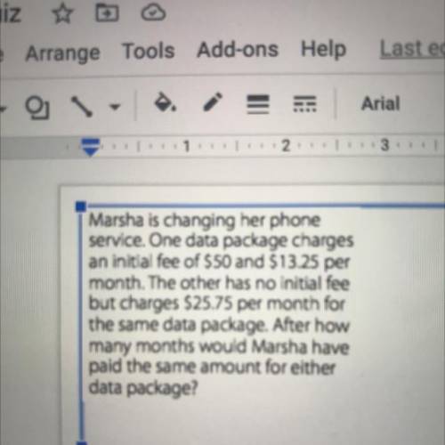 Marsha is changing her phone

service. One data package charges
an initial fee of $50 and $13.25 p