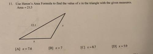 Please help!!

Use Heron’s Area Formula to find the value of “x” in the triangle with the given me