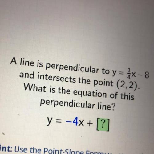 A line is perpendicular to y = 3x - 8

and intersects the point (2,2).
What is the equation of thi