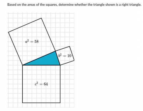 Can you help me

Choose 1 
A) Yes, it is a right triangle
B) No, it is not a right triangle
