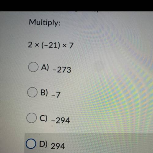 Multiply 2 x (-21) x 7