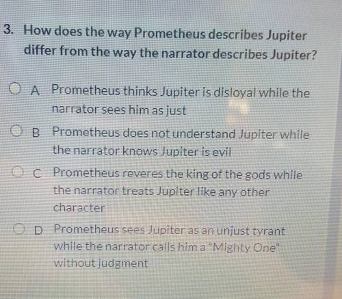 3. How does the way Prometheus describes Jupiter differ from the way the narrator describes Jupiter