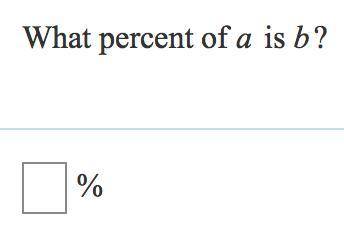 Please answer!!! I really need help!

1) What percent of a is b?2) It is known that p% of a number