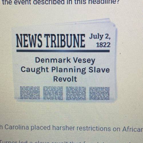 HELP FAST PLS

What action led to the event described in this headline?
NEWS TRIBUNE July 2
Denmar