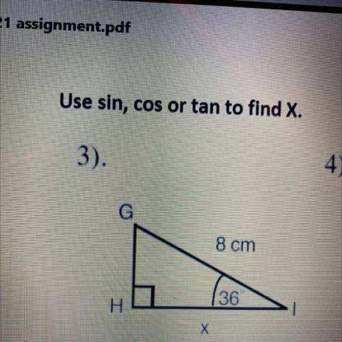 Give the sin cos and tan to find X i will give brainliest
