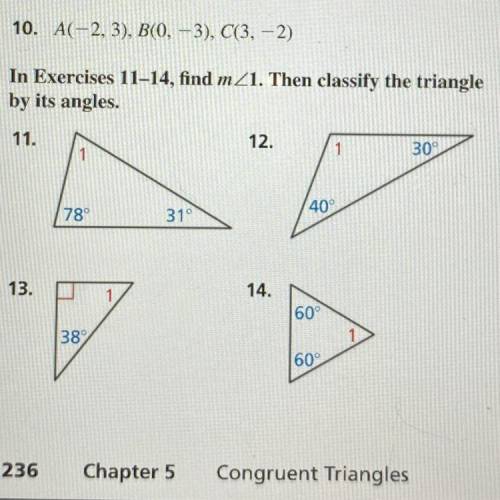 In Exercises 11-14, find m 1 Then classify the triangle
by its angles.