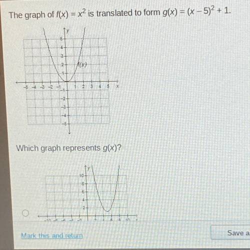 The graph of f(x) = x2 is translated to form g(x) = (x - 5)2 + 1.

E 1
..........
2
....
det......