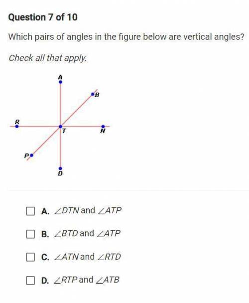 Which pairs of angles in the figure below are vertical angles?Check all that apply.