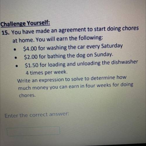 .

.
Challenge Yourself:
15. You have made an agreement to start doing chores
at home. You will ea
