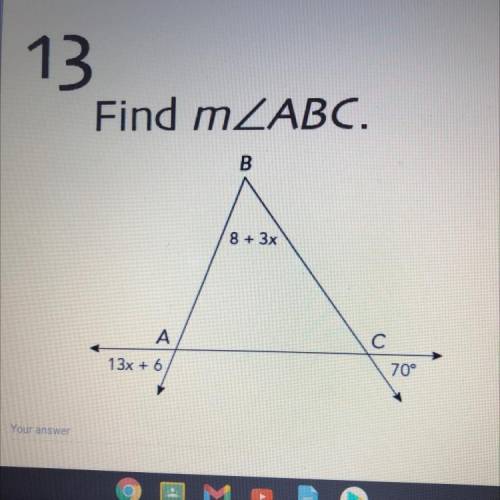 Find measure angle ABC.
B
8 + 3x
A
C
13x + 6
70°
