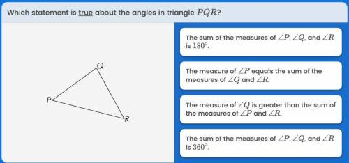 Which statement is true about the angles in triangle P Q R ( THIS FOR A GRADE & DUE TODAY!)