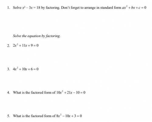 HELP please!! NUMBER 0NE (Factoring) Any help is needed! Please show me how!!

(NUMBER ONE IS THE