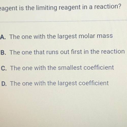 PLEASE HELP 
Which reagent is the limiting reagent in a reaction?