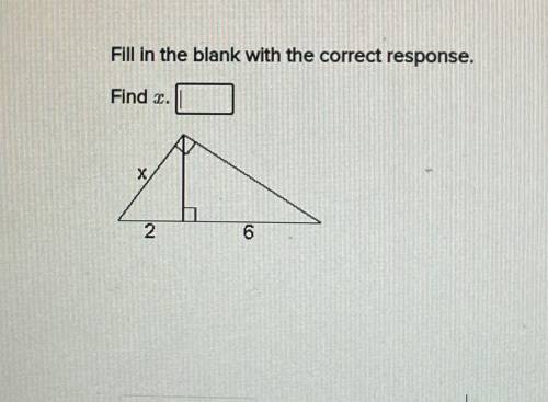 PLS HELP ASAP!! Using the figure below, find the value of x. Enter your answer as a simplified radi
