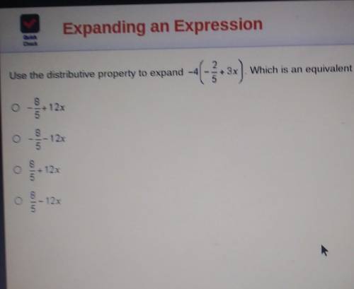 Use the distributive property to expand -4 property to expand --(-*• 3x Which is an equivalent expr