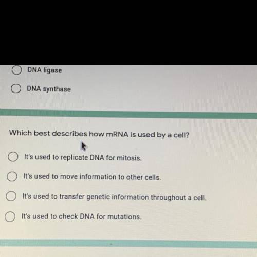 Which best describes how mRNA is used by a cell