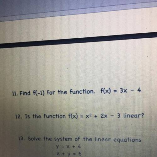 11. Find f(-1) for the function. f(x) = 3x - 4