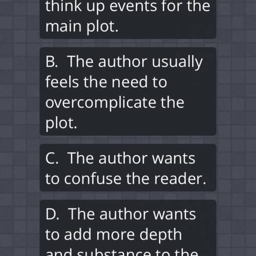 Why would an author add a subplot to a novel? Help