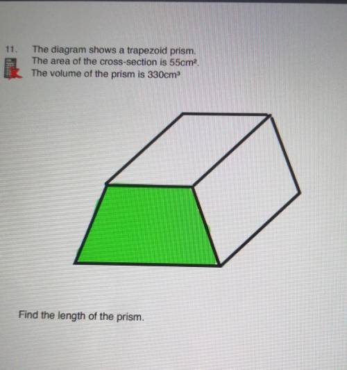 The diagram shows a trapezoid prism.

The area of the cross-section is 55cm.The volume of the pris