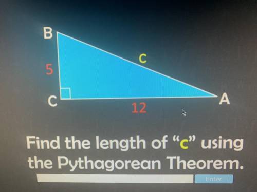 B
с
A
Find the length of “c” using
the Pythagorean Theorem.