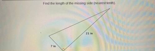 Find the length of the missing side (nearest tenth).
21 in
7 in