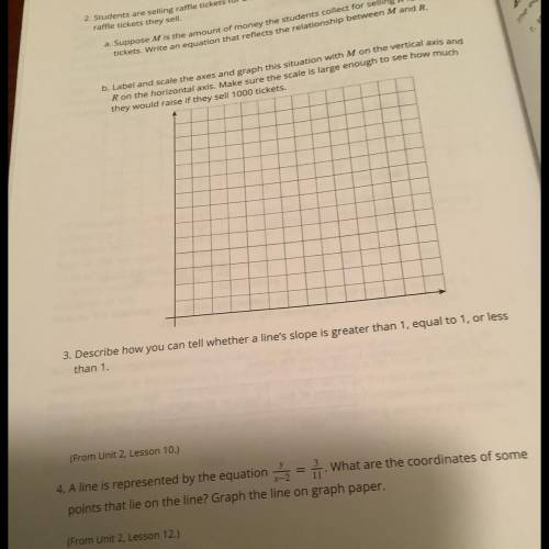 describe how you can tell wether a lines slope is greater than 1 equal to 1 or less than 1 pls help