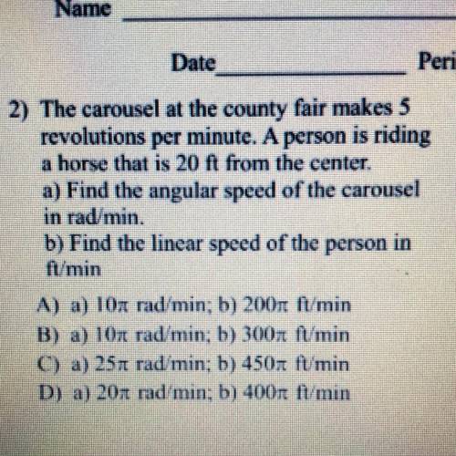 2) The carousel at the county fair makes 5

revolutions per minute. A person is riding
a horse tha