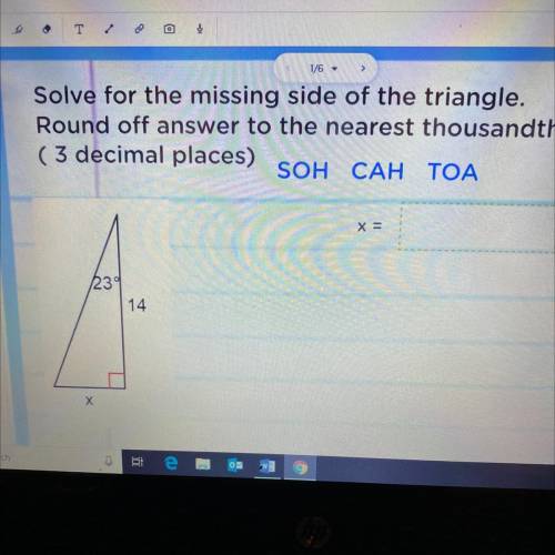 Solve for the missing side of the triangle.

Round off answer to the nearest thousandths
(3 decima