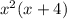 x^2(x+4)