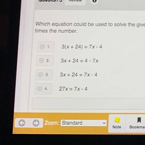 Which equation could be used to solve the given problem: If three times a number is increased by 24
