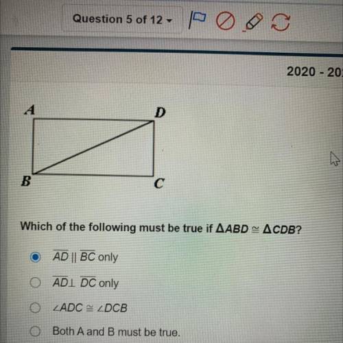 Which of the following must be true if triangle ABD = triangle CDB? 45 points goooo