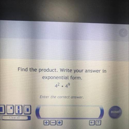 Find the product. Write your answer in
exponential form.
42.49