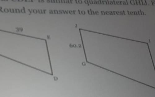 Quadrilateral CDEF is similar to quadrilateral GHL. Find the measure of side IJ. Round your answer