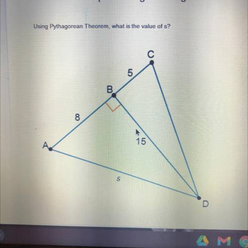 Using the Pythagorean theorem what is the value of s?