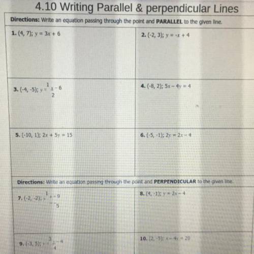 4.10 Writing Parallel & perpendicular Lines

Directions: Write an equation passing through the