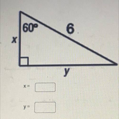 Solve for x and y. 30-60-90 triangles