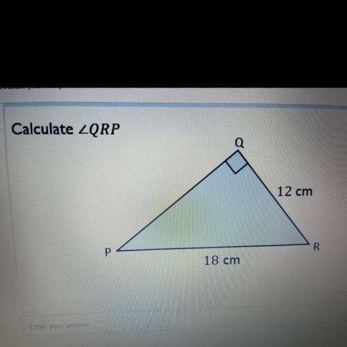 Calculate ZQRP
12 cm
Р
R
18 cm