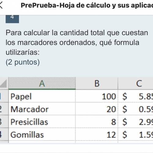 Para calcular la cantidad total que cuestan los marcadores ordenados, que fórmula utilizarías ?