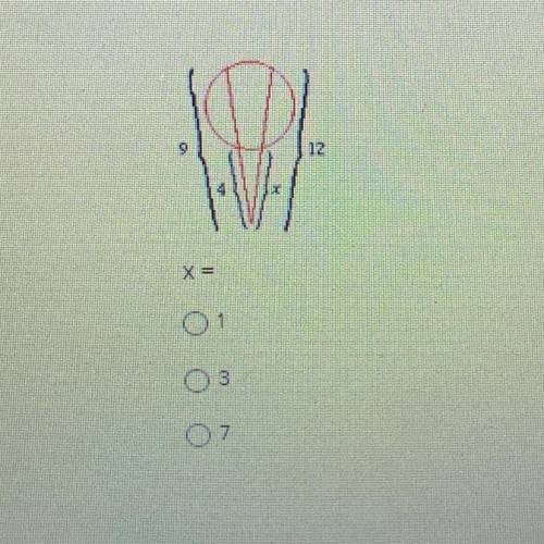 X=
A) 1
B) 3
C) 7
Please help will give brainlist if correct