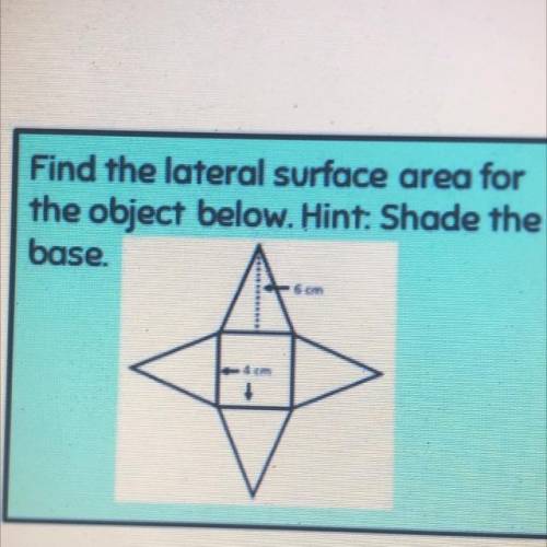 Find the lateral surface area for the object below