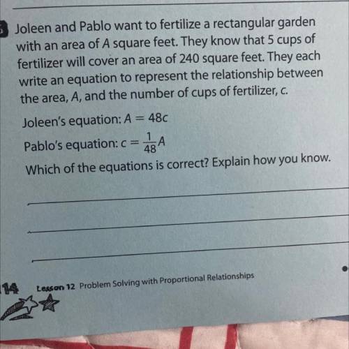 6 Joleen and Pablo want to fertilize a rectangular garden

with an area of A square feet. They kno