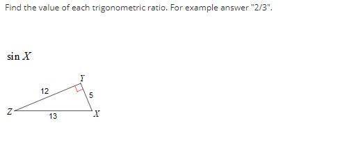 Find the value of each trigonometric ratio. For example answer 2/3.